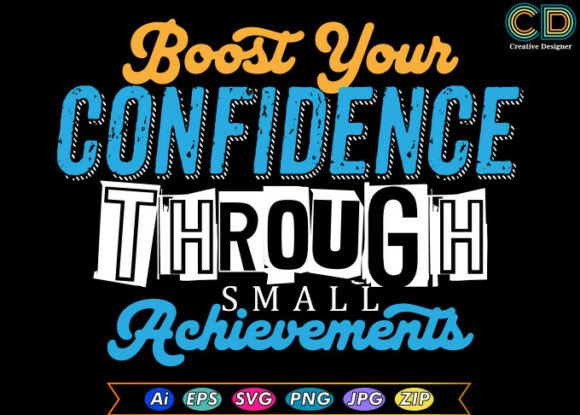 Boost Your Confidence Through Small Achievements Design