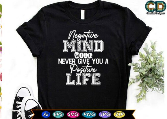 Negative Mind Will Never Give You a Positive Life